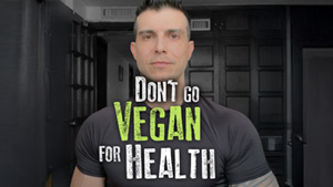 Don't go Vegan for Health